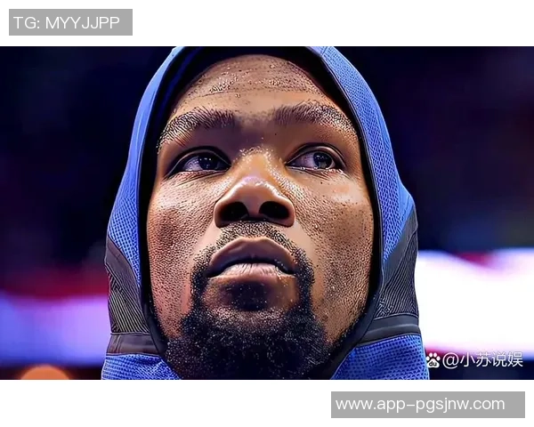 杜兰特半场表现惨淡仅得3分失误频频状态堪忧